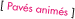 paves-animes-petit